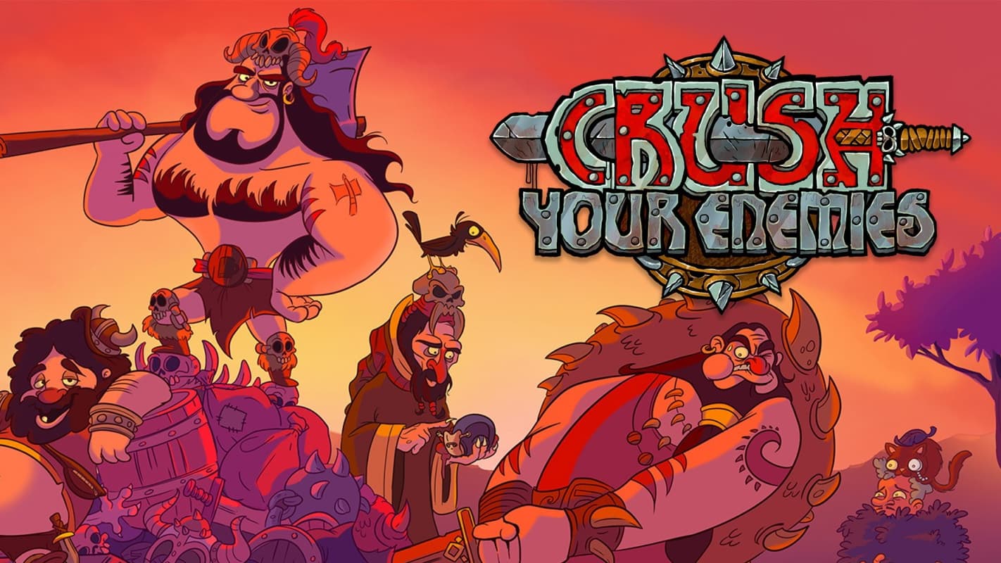 Crush Your Enemies