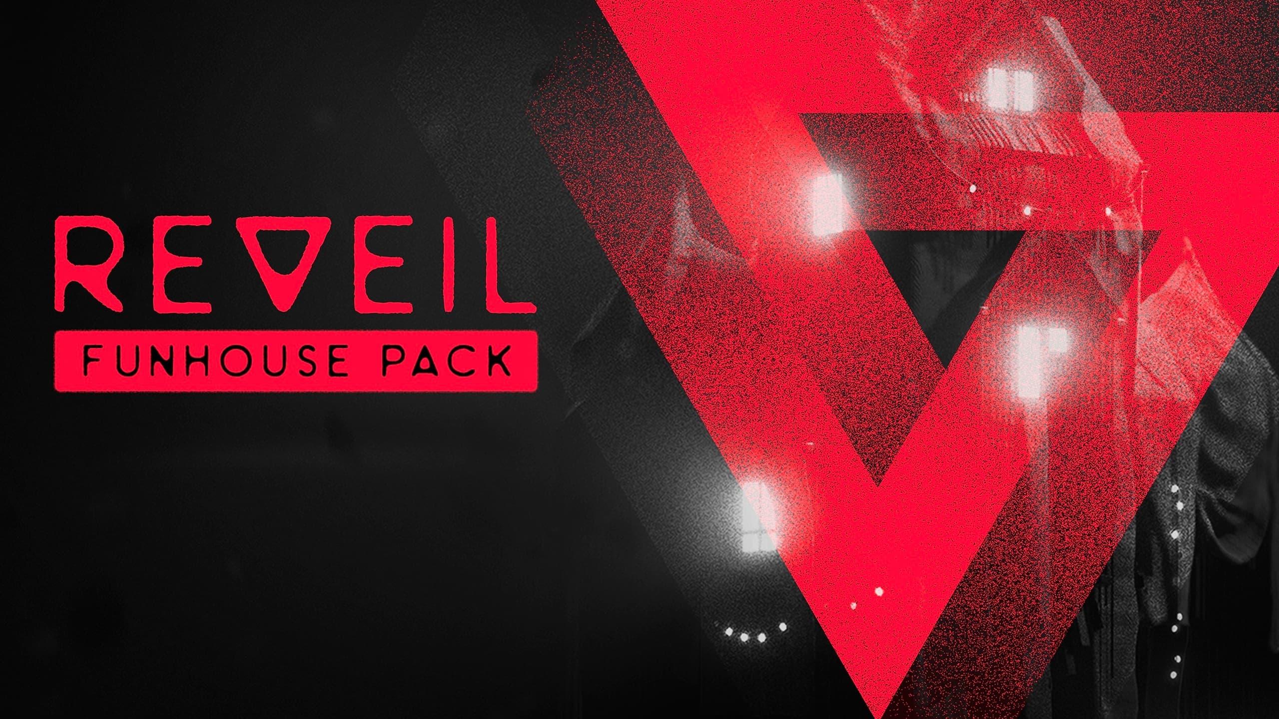 REVEIL - Funhouse Pack