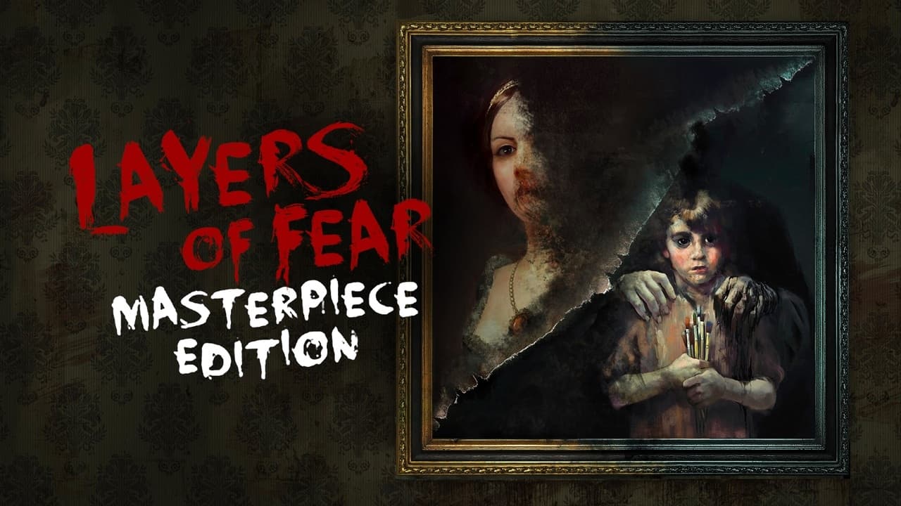 Layers of Fear: Masterpiece Edition