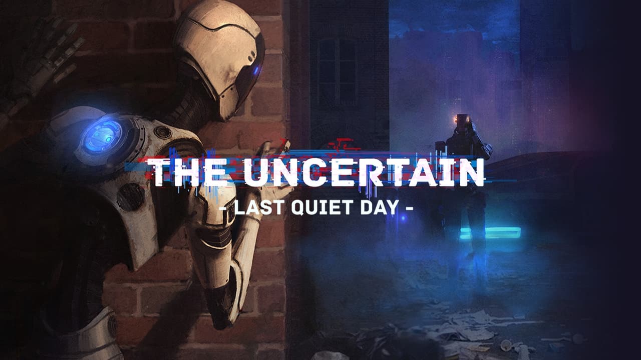 The Uncertain: Last Quiet Day