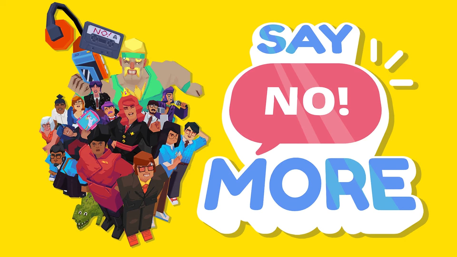 Say No! More