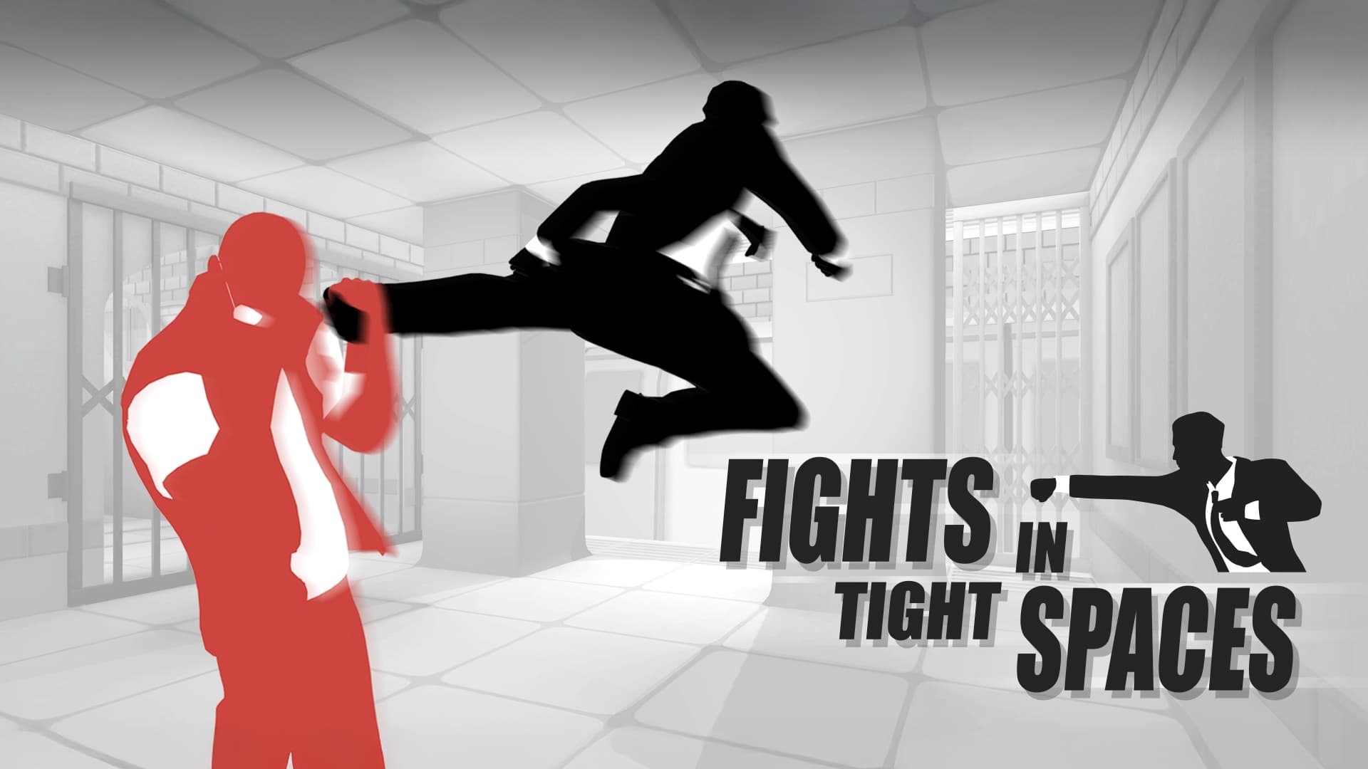 Fights in Tight Spaces